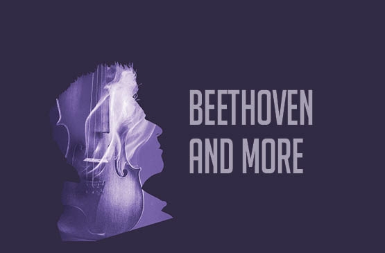 Picture of Event: Beethoven and More&period;&period;&period;
